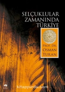 Osman Turan - "Selçuklular Zamanında Türkiye" PDF