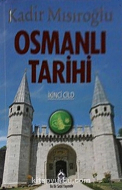 Kadir Mısıroğlu - "Osmanlı Tarihi 2.Cilt" PDF
