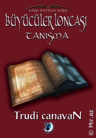 Trudi Canavan "Kara Büyücü Serisi 2-Büyücüler Loncası: Tanışma" PDF
