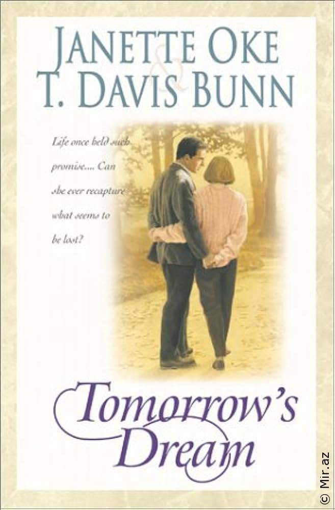 Janette Oke, T. Davis Bunn "Tomorrow's Dream" PDF