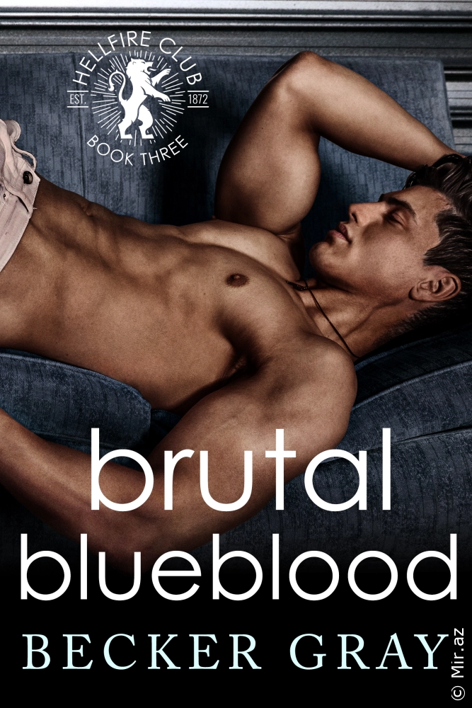 Becker Gray "Brutal Blueblood (Hellfire Club #3)" PDF
