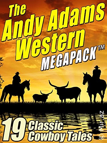 Andy Adams "The Western MEGAPACK" PDF