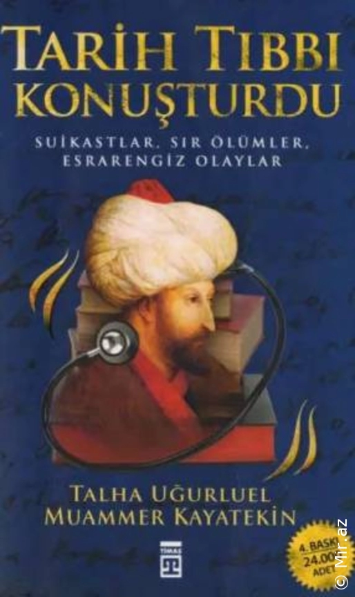 Talha Uğurluel-Muammer Kayatekin - "Tarih Tıbbı Konuşturdu 1" PDF