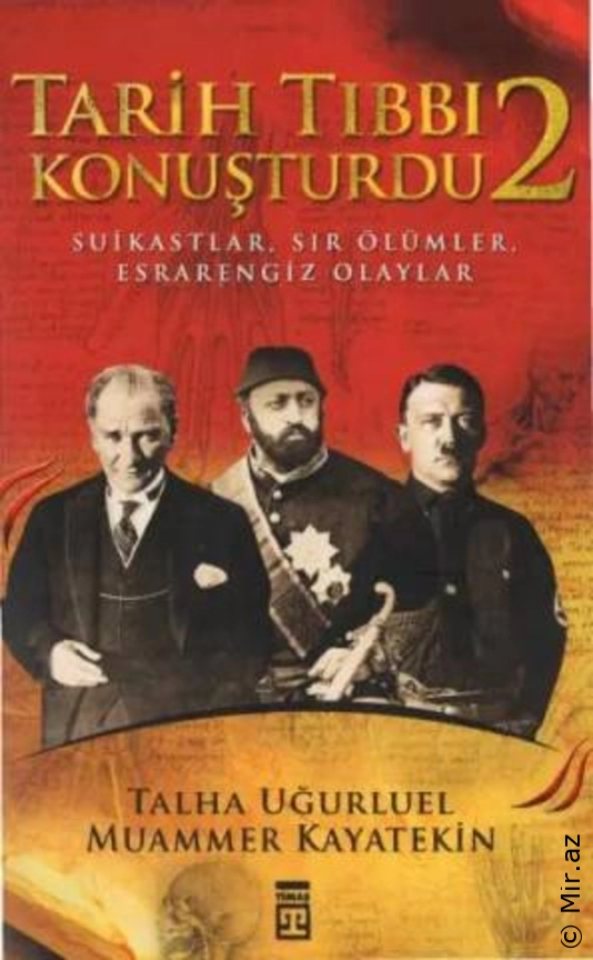 Talha Uğurluel & Muammer Kayatekin - "Tarih Tıbbı Konuşturdu 2. Cilt" PDF