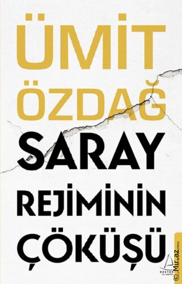 Ümit Özdağ - "Saray Rejiminin Çöküşü" PDF