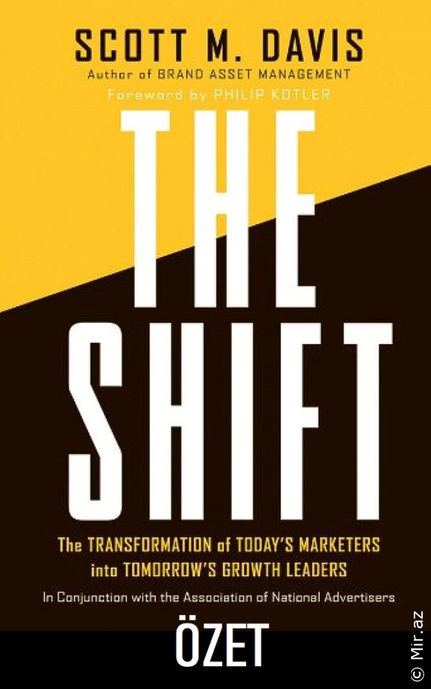 Scott M. Davis "The Shift (Özet) : Vizyon Sahibi Bir Pazarlamacı Olmak!" PDF