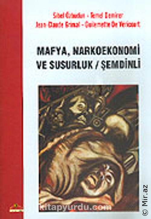 Sibel Özbudun - Temel Demirer - "Mafya Narkoekonomi ve Susurluk Şemdinli" PDF