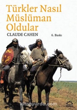 Claude Cahen - "Türkler Nasıl Müslüman Oldular" PDF