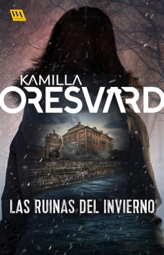 Kamilla Oresvärd "Las ruinas del invierno" PDF