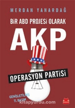 Merdan Yanardağ - "Operasyon Partisi Bir ABD Projesi Olarak AKP" PDF