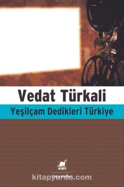 Vedat Türkali - "Yeşilçam Dedikleri Türkiye" PDF