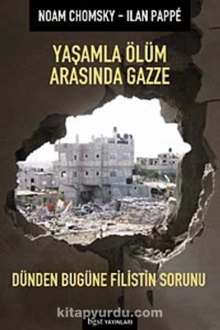 Noam Chomsky - Ilan Pappe - "Yaşamla Ölüm Arasında Gazze" PDF