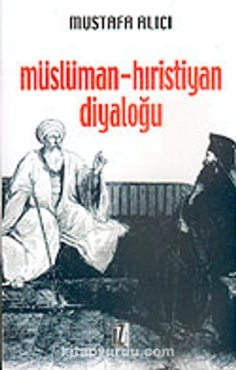 Mustafa Alıcı - "Müslüman Hıristiyan Diyaloğu" PDF