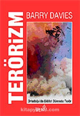 Barry Davies - "Terörizm Ortadoğu’da Şiddet Dünyada Terör" PDF