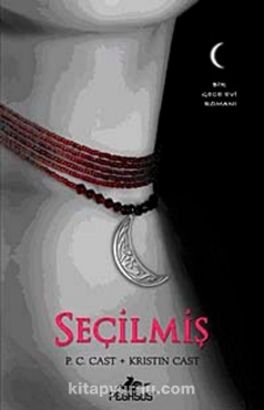 P. C. Cast, Kristin Cast "Seçilmiş" PDF