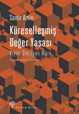 Samir Amin - "Küreselleşmiş Değer Yasası Kıyısı Olmayan Marx" PDF