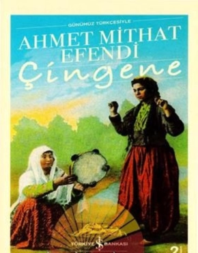 Ahmet Miithat Efendi "Türk Edebiyatı Klasikleri Serisi 20-Çingene" PDF