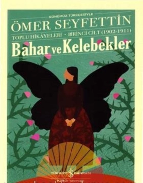 Ömer Seyfettin "Türk Edebiyatı Klasikleri Serisi 45-Bahar ve Kelebekler" PDF