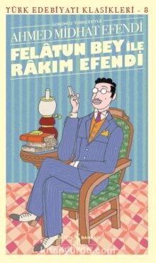 Ahmet Mithat Efendi "Türk Edebiyatı Klasikleri Serisi 8-Eflatun Bey ve Rakım Efendi" PDF
