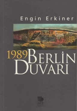 Engin Erkiner - "1989 & Berlin Duvarı" PDF