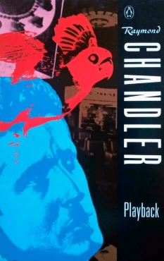 Raymond Chandler "Playback (1958; Penguin 1971)[PHILIP MARLOWE #7]" PDF