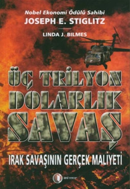 Joseph E. Stiglitz & Linda J. Bilmes "Üç Trilyon Dolarlık Savaş" PDF