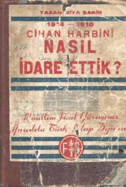 Ziya Şakir - "Cihan Harbini Nasıl İdare Ettik" PDF