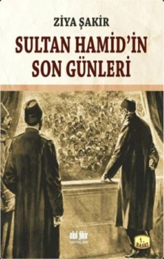 Ziya Şakir - "Sultan Hamid'in Son Günleri" PDF