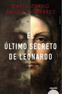 Ángel Gutiérrez  "El último secreto de Leonardo" PDF