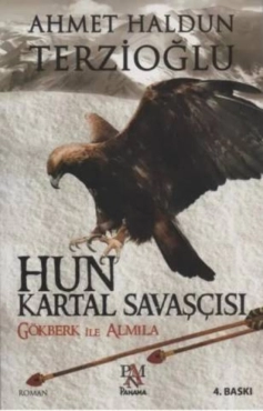 Ahmet Haldun Terzioğlu - "Hun Kartal Savaşçısı" PDF