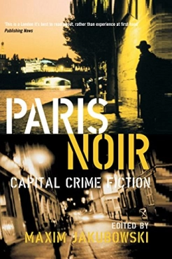 Maxim Jakubowski "Paris Noir: Capital Crime Fiction" PDF