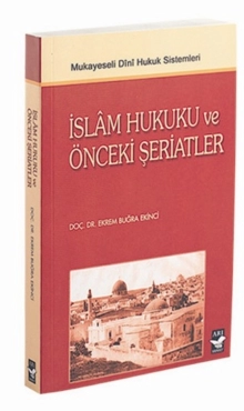 Ekrem Buğra Ekinci - "İslam Hukuku ve Önceki Şeriatlar" PDF