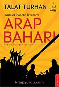 Talat Turhan "Küresel İhanetin İçyüzü ve Arap Baharı" PDF