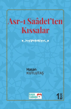 Hasan Kutlutaş "Asr-ı Saâdet’ten Kıssalar" PDF