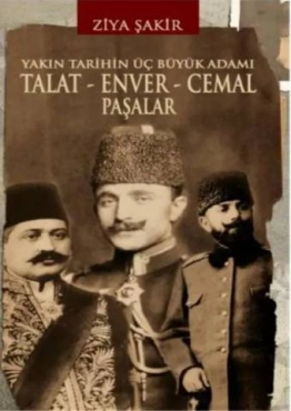 Ziya Şakir - "Paşalar (Talat-Enver-Cemal)" PDF