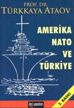 Türkkaya Ataöv - "Amerika NATO ve Türkiye" PDF