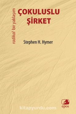 Stephen H. Hymer "Çokuluslu Şirket – Radikal Bir Yaklaşım" PDF