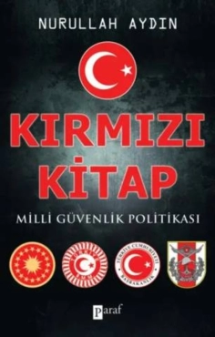 Nurullah Aydın - "Kırmızı Kitap; Milli Güvenlik Politikası" PDF