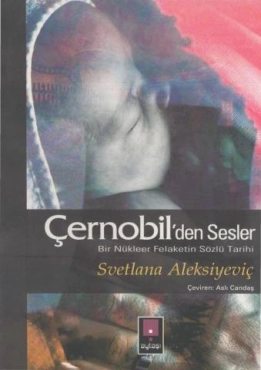 Svetlana Aleksievich - "Çernobil'den Sesler (Bir Nükleer Felaketin Sözlü Tarihi)" PDF