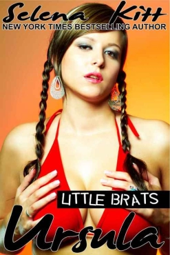 Selena Kitt "Little Brats: Ursula: Taboo Forbidden Erotica" PDF