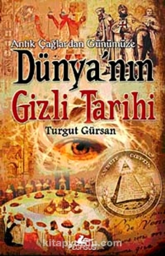 Turgut Gürsan "Dünya’nın Gizli Tarihi - Cilt 1-2-3" PDF