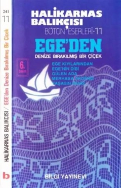 Halikarnas Balıkçısı "Bütün Eserleri - 11.Ege'den Denize Bırakılmış Bir Çiçek" PDF