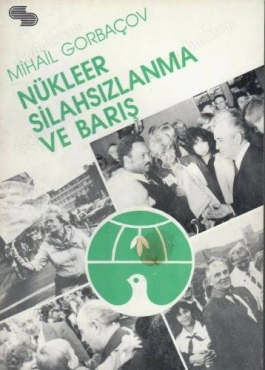 Gorbaçov - "Nükleer Silahsızlanma ve Barış" PDF