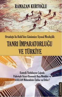 Ramazan Kurtoğlu - "Tanrı İmparatorluğu Ve Türkiye" PDF