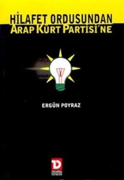 Ergün Poyraz - "Hilafet Ordusundan Arap Kürt Partisine" PDF