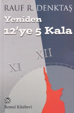 Rauf Denktaş - "Yeniden 12'ye 5 Kala" PDF