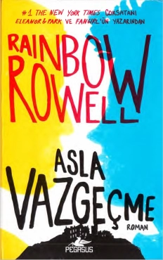 Rainbow Rowell "Asla Vazgeçme" PDF
