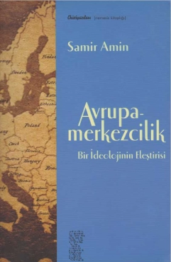 Samir Amin - "Avrupamerkezcilik: Bir İdeolojinin Eleştirisi" PDF