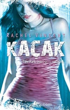 Rachel Vincen "Dönüşüm Shifters Serisi 2–Kaçak" PDF