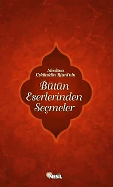 Dilaver Gürer ... "Mevlana Celaleddin Rumi'nin Bütün Eserlerinden Seçmeler" PDF